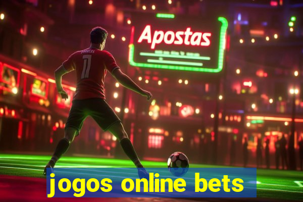 jogos online bets