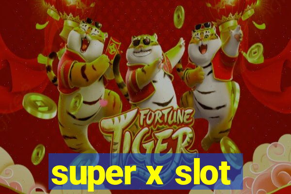 super x slot