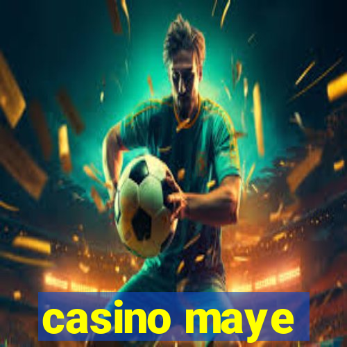 casino maye