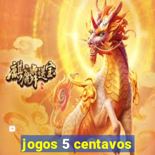 jogos 5 centavos