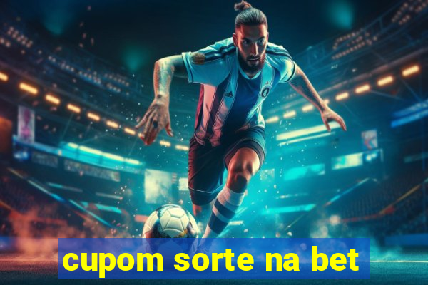 cupom sorte na bet