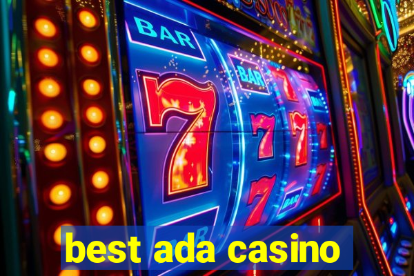 best ada casino