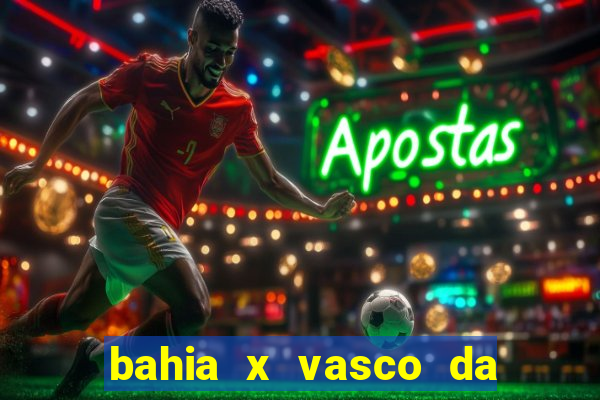 bahia x vasco da gama palpite