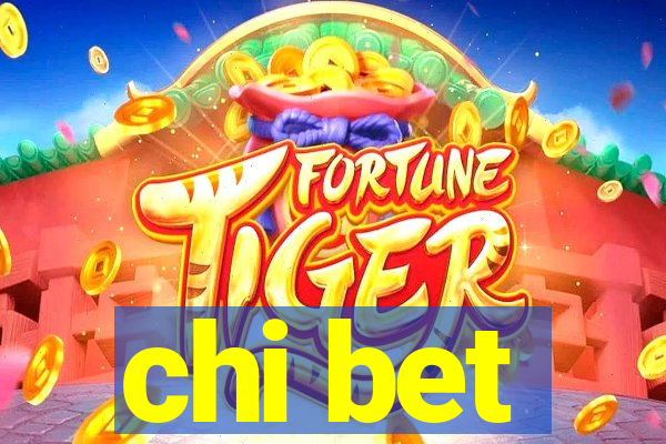 chi bet