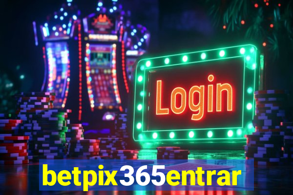 betpix365entrar