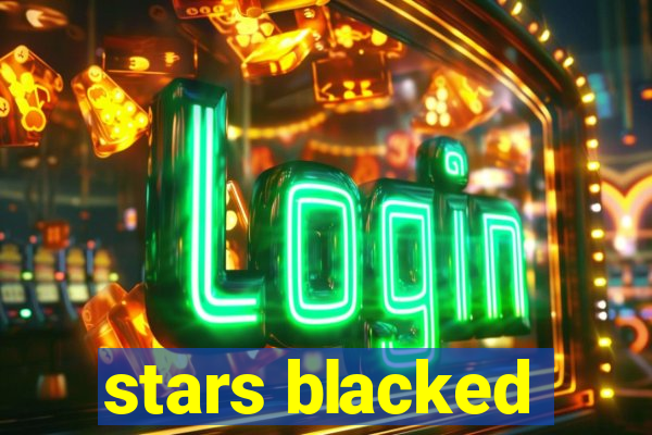 stars blacked