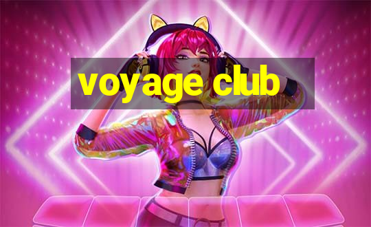 voyage club