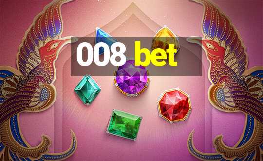 008 bet