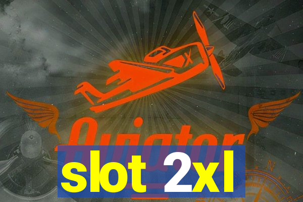 slot 2xl