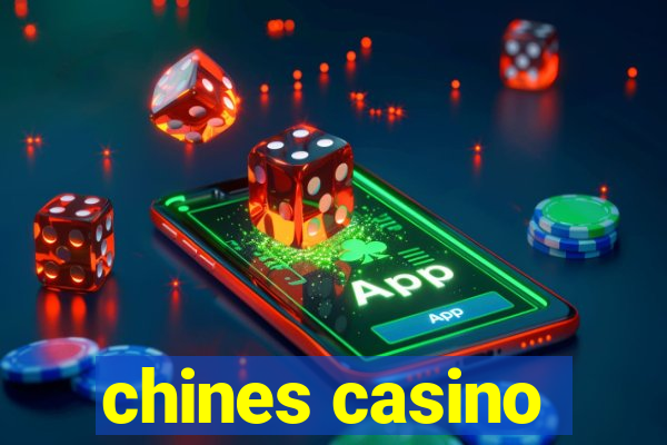 chines casino