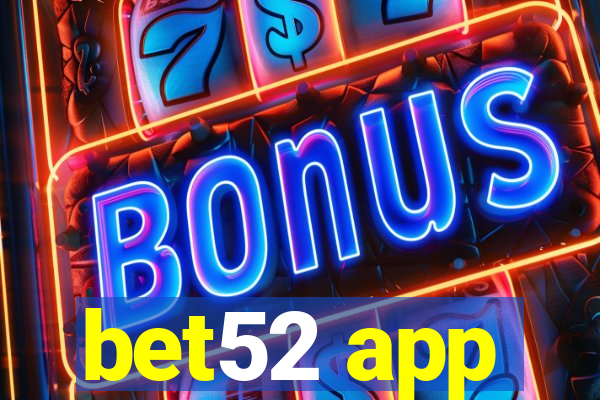 bet52 app