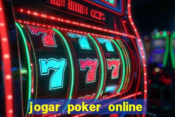 jogar poker online dinheiro real