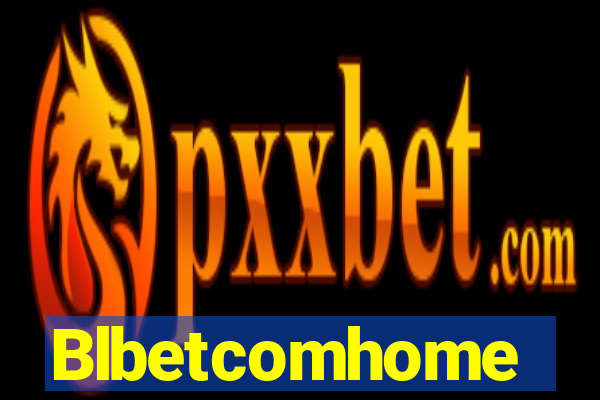 Blbetcomhome