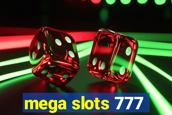 mega slots 777