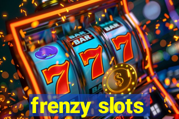 frenzy slots