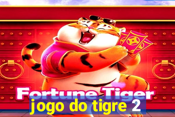 jogo do tigre 2