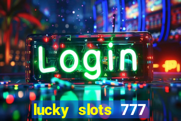 lucky slots 777 pagcorp casino