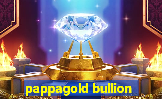 pappagold bullion