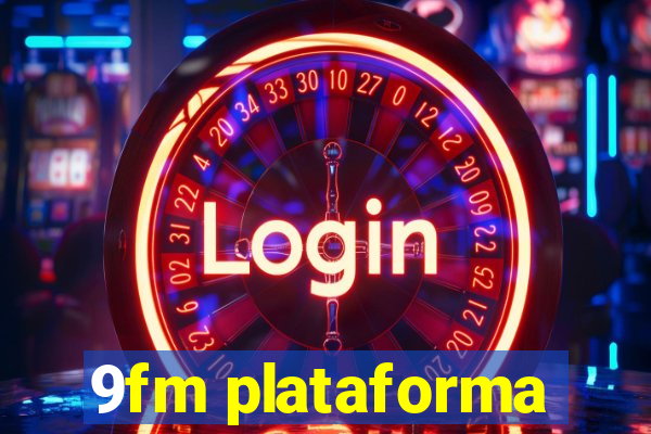 9fm plataforma