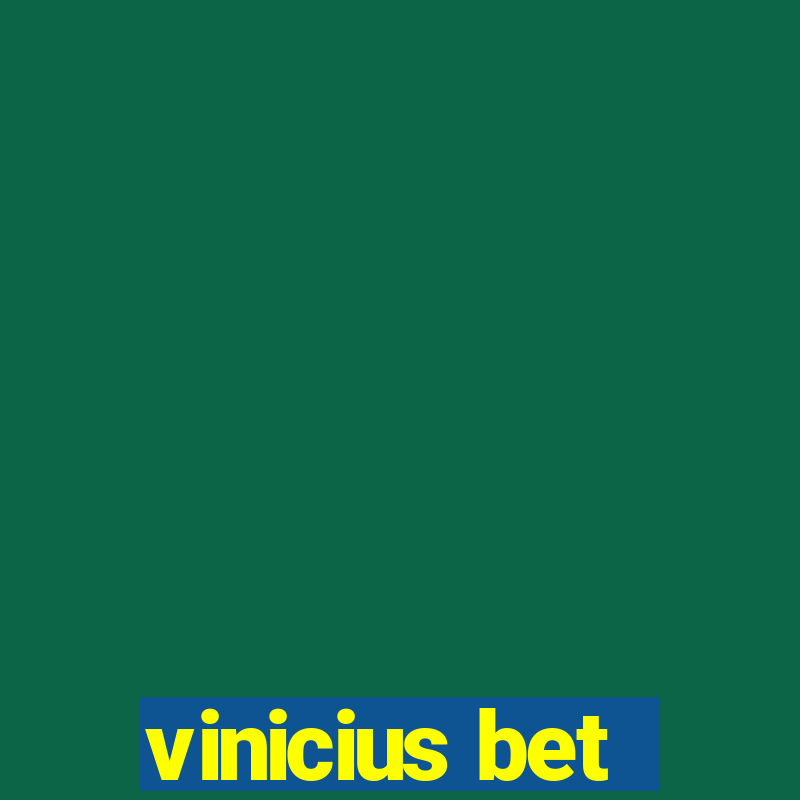 vinicius bet