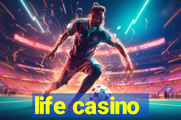 life casino