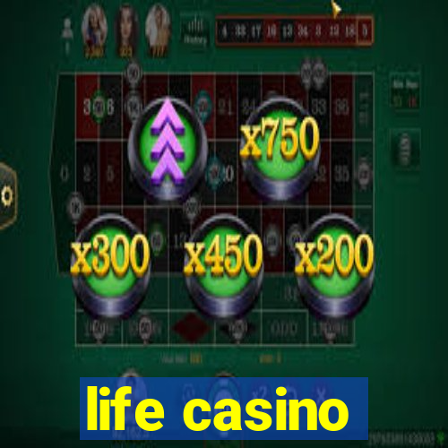 life casino