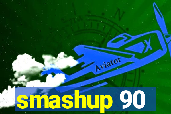 smashup 90