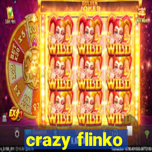 crazy flinko