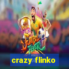 crazy flinko