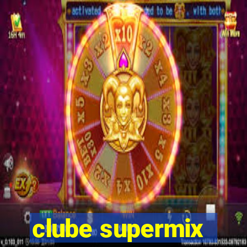 clube supermix