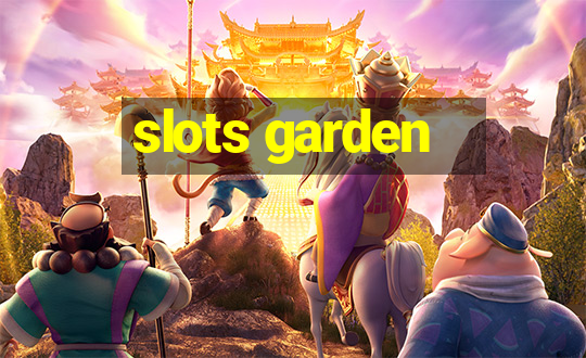 slots garden