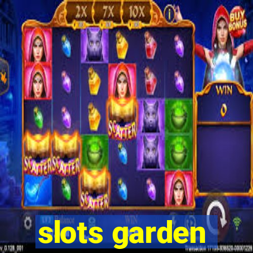 slots garden