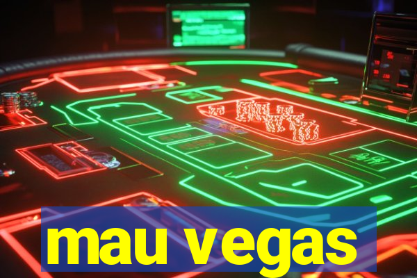 mau vegas