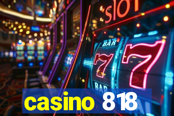 casino 818