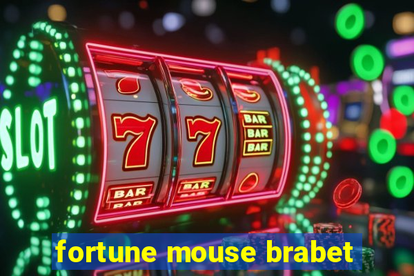 fortune mouse brabet