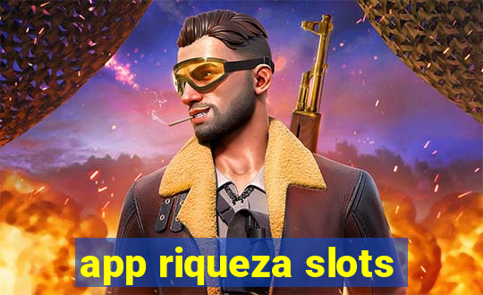 app riqueza slots