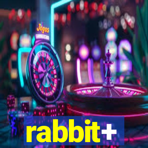 rabbit+