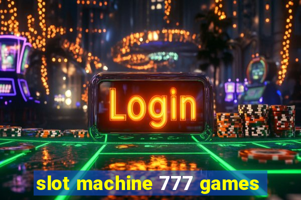 slot machine 777 games