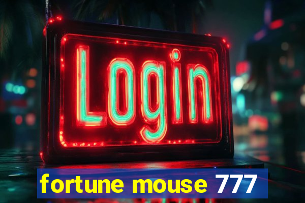 fortune mouse 777