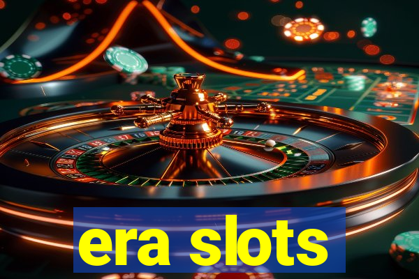 era slots