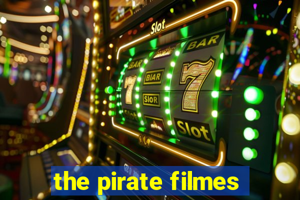 the pirate filmes