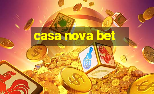 casa nova bet