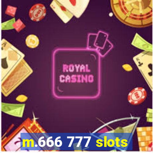 m.666 777 slots