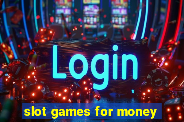 slot games for money