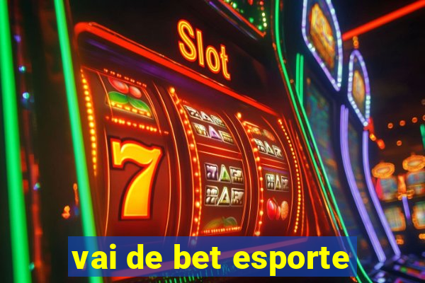 vai de bet esporte