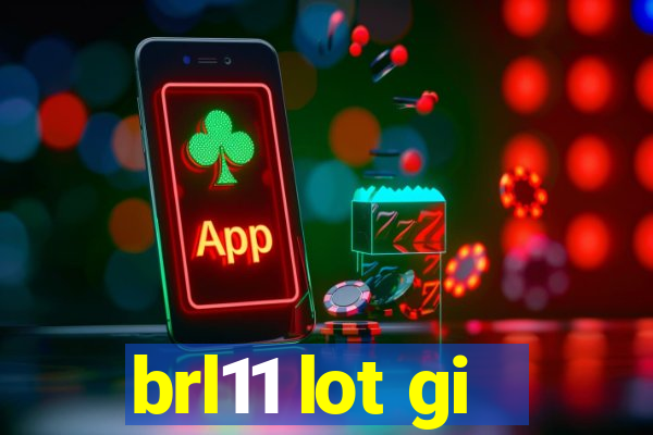 brl11 lot gi