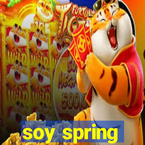 soy spring