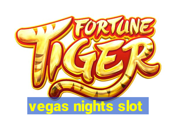 vegas nights slot