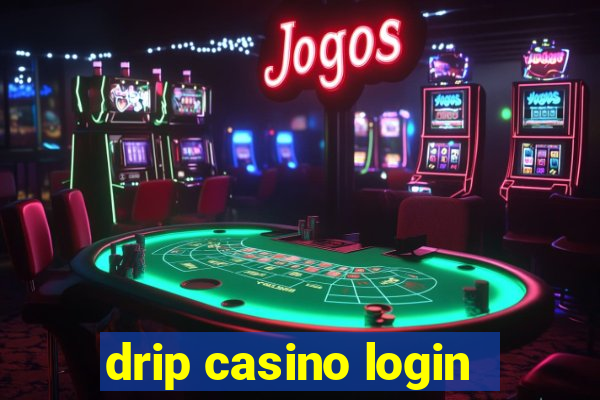 drip casino login