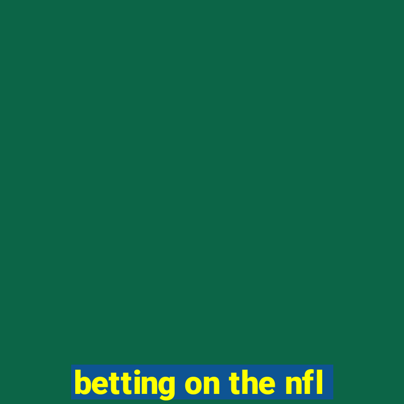 betting on the nfl